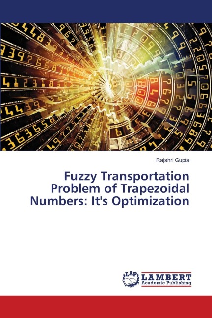 Fuzzy Transportation Problem of Trapezoidal Numbers: Its Optimization