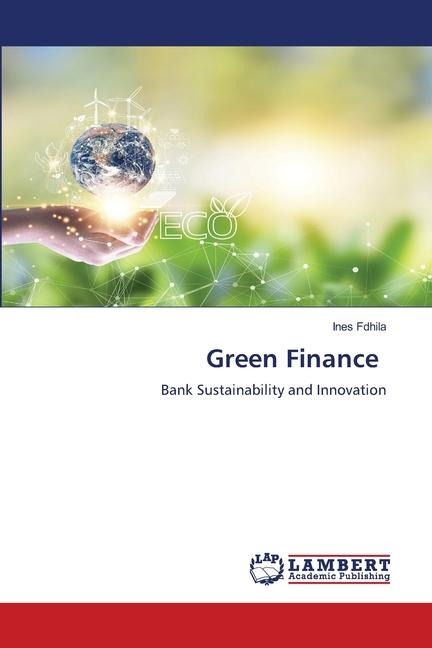 Green Finance: Bank Sustainability and Innovation