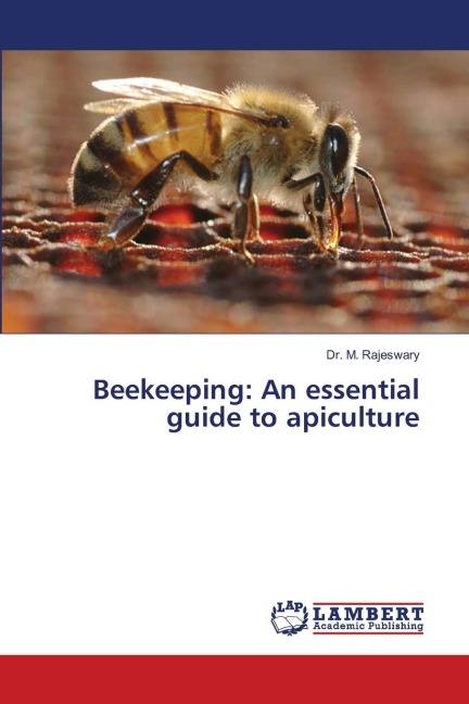Beekeeping: An essential guide to apiculture