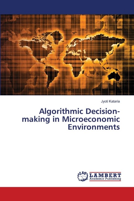 Algorithmic Decision-making in Microeconomic Environments
