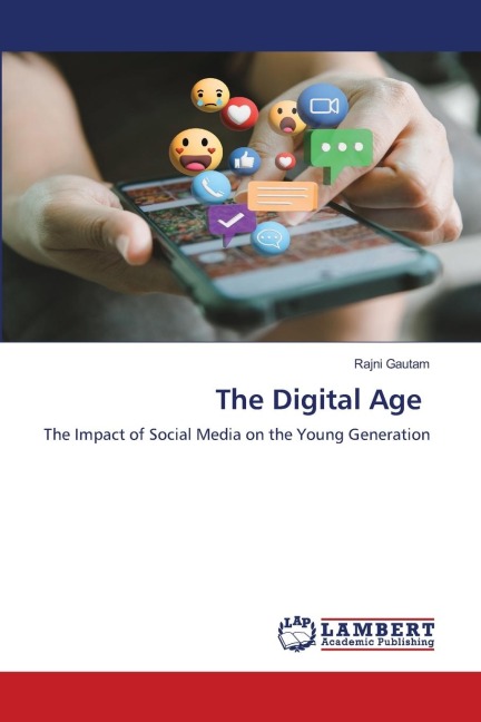 The Digital Age: The Impact of Social Media on the Young Generation