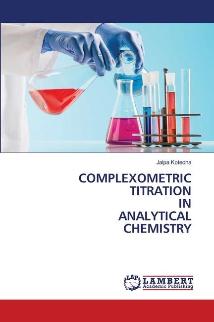 COMPLEXOMETRIC TITRATION IN ANALYTICAL CHEMISTRY