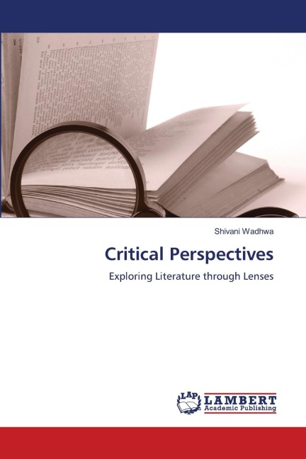 Critical Perspectives: Exploring Literature through Lenses