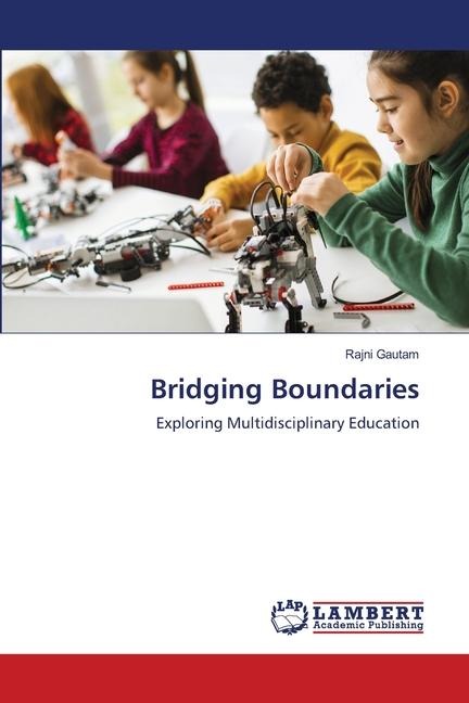 Bridging Boundaries: Exploring Multidisciplinary Education