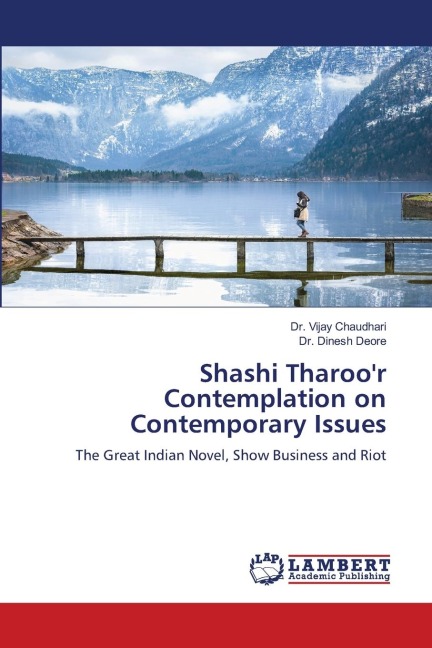 Shashi Tharoor Contemplation on Contemporary Issues: The Great Indian Novel, Show Business and Riot