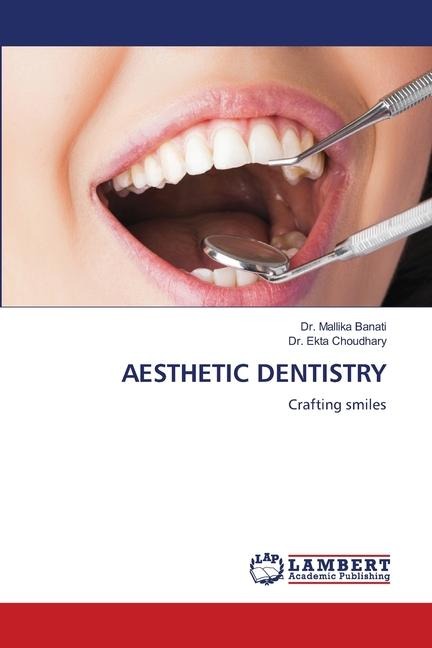 AESTHETIC DENTISTRY: Crafting smiles