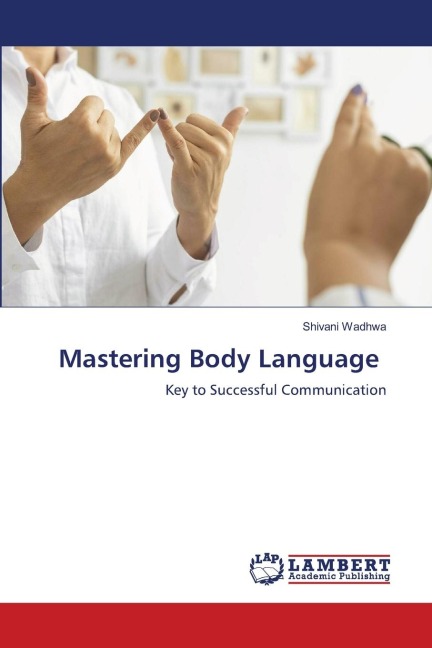 Mastering Body Language: Key to Successful Communication