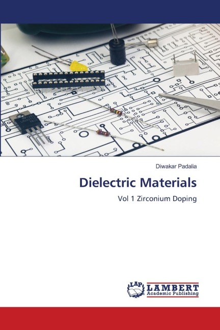 Dielectric Materials: Vol 1 Zirconium Doping