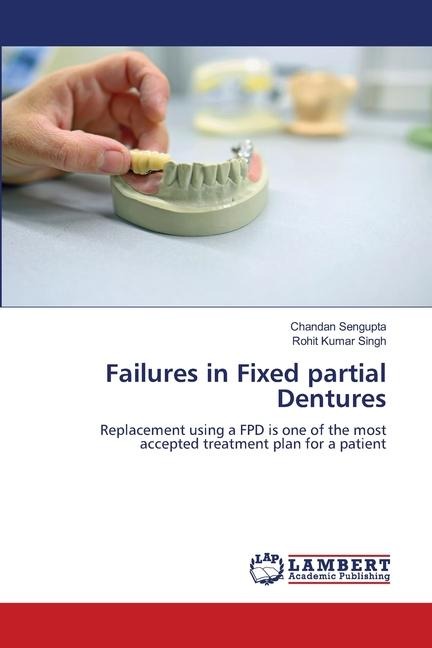 Failures in Fixed partial Dentures: Replacement using a FPD is one of the most accepted treatment plan for a patient