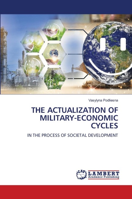 THE ACTUALIZATION OF MILITARY-ECONOMIC CYCLES: IN THE PROCESS OF SOCIETAL DEVELOPMENT