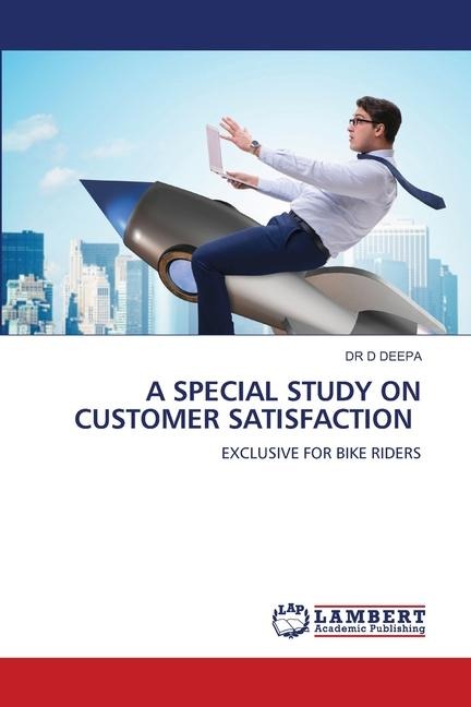 A SPECIAL STUDY ON CUSTOMER SATISFACTION: EXCLUSIVE FOR BIKE RIDERS