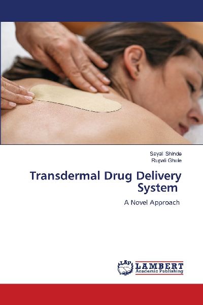 Transdermal Drug Delivery System: A Novel Approach