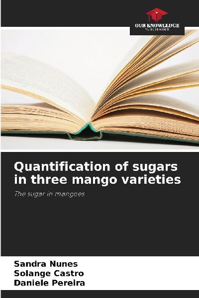 Quantification of sugars in three mango varieties: The sugar in mangoes