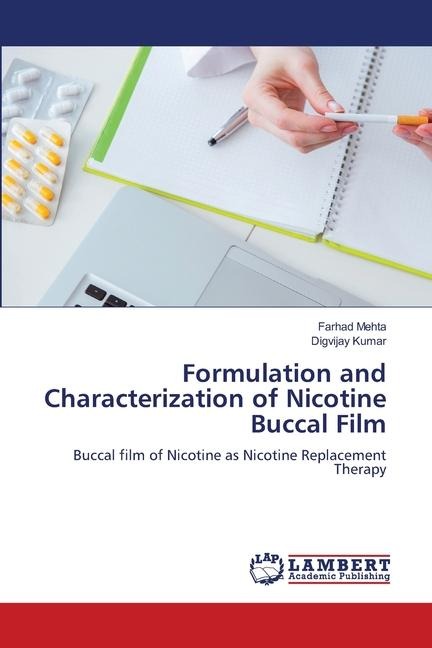 Formulation and Characterization of Nicotine Buccal Film: Buccal film of Nicotine as Nicotine Replacement Therapy