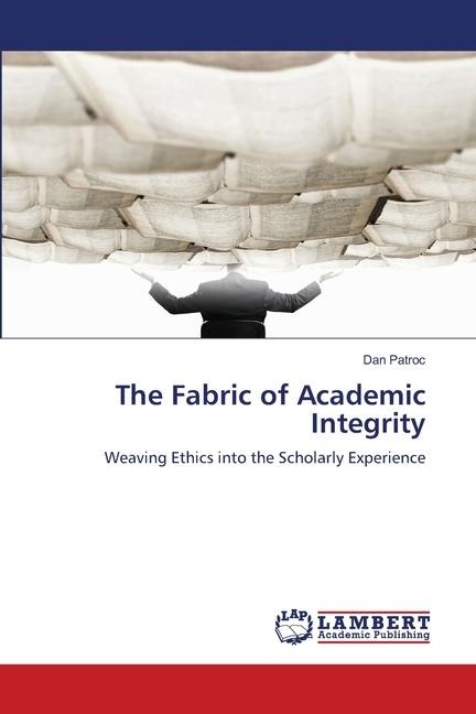 The Fabric of Academic Integrity: Weaving Ethics into the Scholarly Experience
