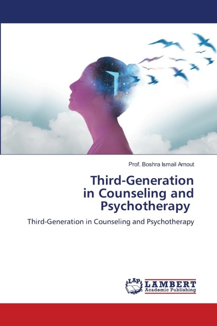 Third-Generation in Counseling and Psychotherapy: Third-Generation in Counseling and Psychotherapy