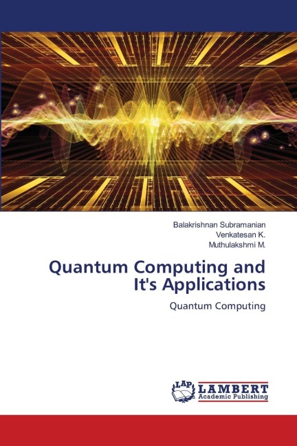 Quantum Computing and Its Applications: Quantum Computing