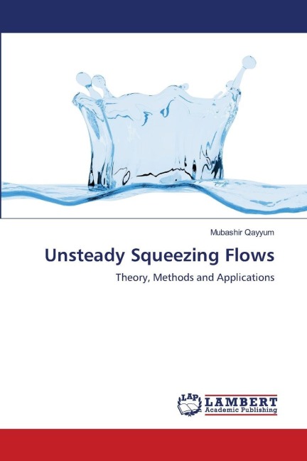 Unsteady Squeezing Flows: Theory, Methods and Applications