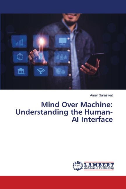 Mind Over Machine: Understanding the Human-AI Interface