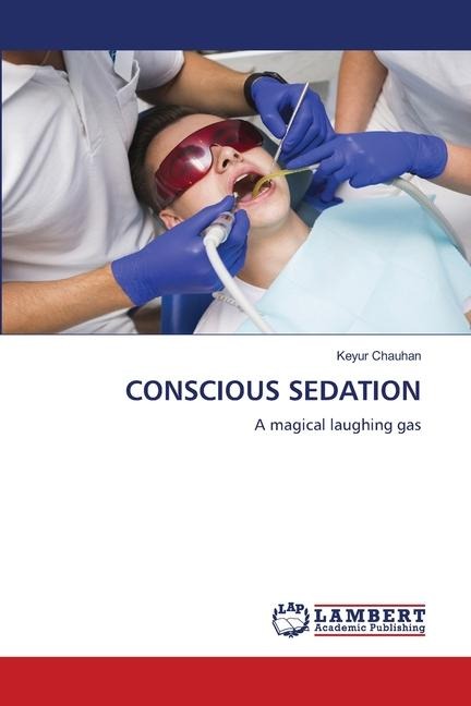 CONSCIOUS SEDATION: A magical laughing gas