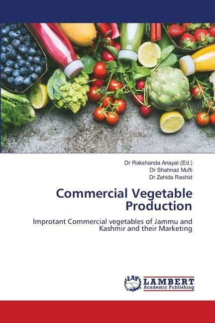 Commercial Vegetable Production: Improtant Commercial vegetables of Jammu and Kashmir and their Marketing
