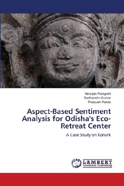 Aspect-Based Sentiment Analysis for Odishas Eco-Retreat Center: A Case Study on Konark