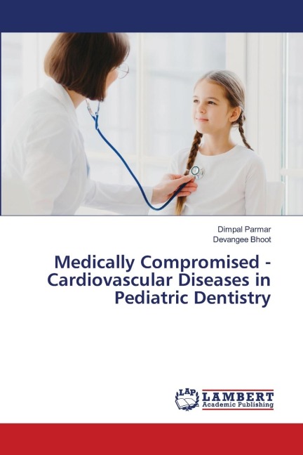 Medically Compromised - Cardiovascular Diseases in Pediatric Dentistry