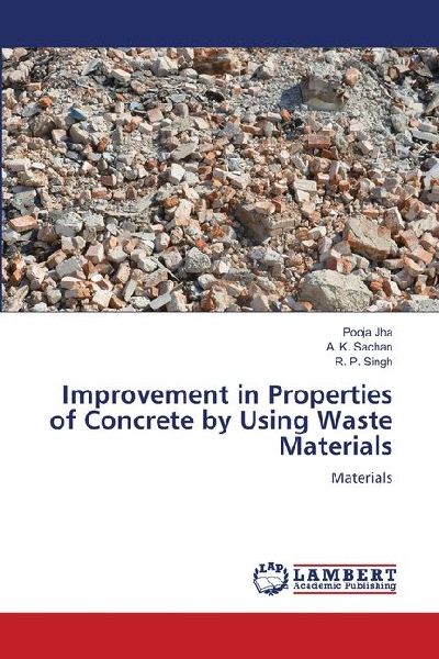 Improvement in Properties of Concrete by Using Waste Materials: Materials