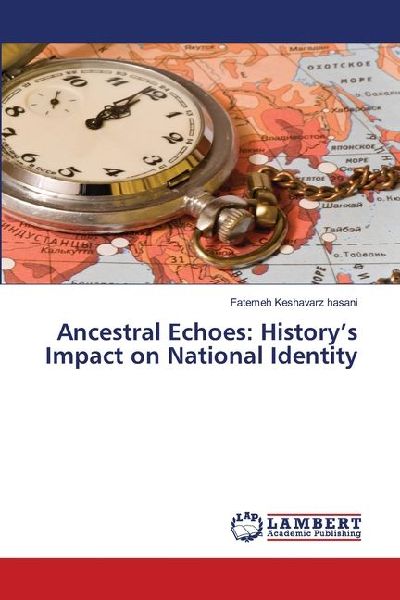 Ancestral Echoes: Historys Impact on National Identity