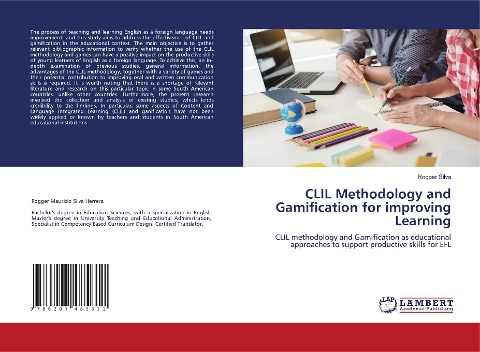 CLIL Methodology and Gamification for improving Learning: CLIL methodology and Gamification as educational approaches to support productive skills for EFL
