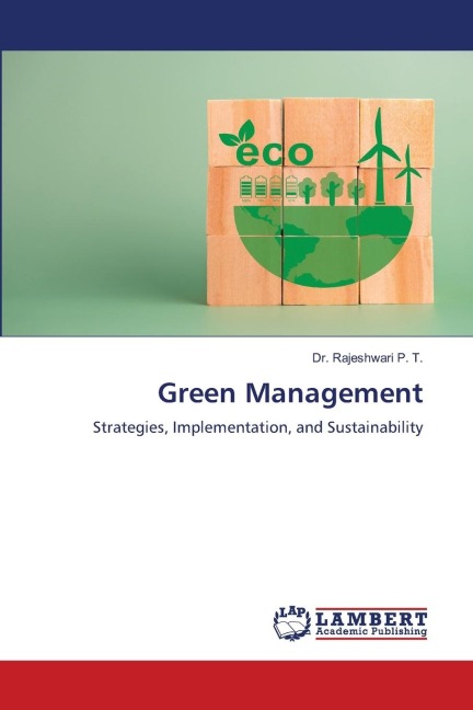 Green Management: Strategies, Implementation, and Sustainability