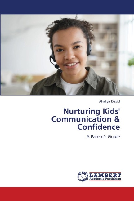 Nurturing Kids Communication & Confidence: A Parents Guide