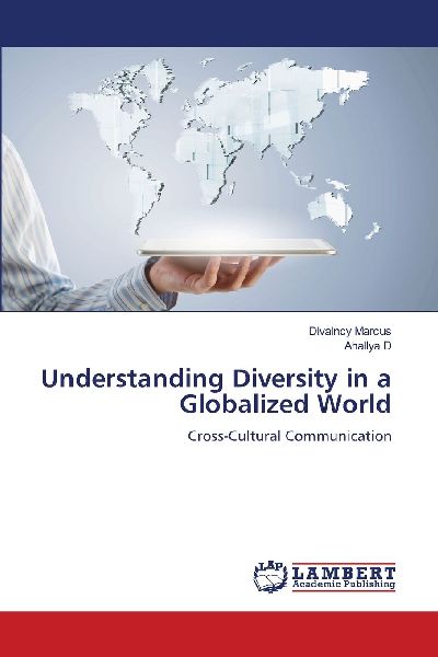 Understanding Diversity in a Globalized World: Cross-Cultural Communication