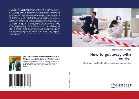 How to get away with murder: Benthams and Mills Utilitarianism Jurisprudence