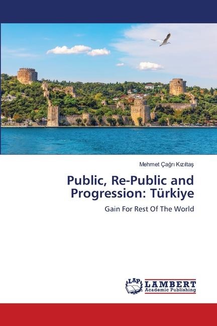 Public, Re-Public and Progression: Türkiye: Gain For Rest Of The World