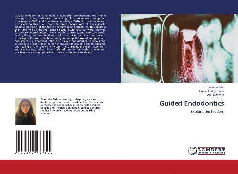 Guided Endodontics: Explore the hidden