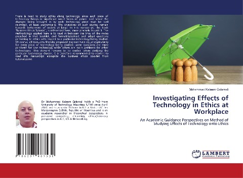 Investigating Effects of Technology in Ethics at Workplace: An Academic Guidance Perspectives on Method of Studying Effects of Technology onto Ethics