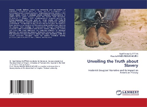Unveiling the Truth about Slavery: Frederick Douglass Narrative and its Impact on American History
