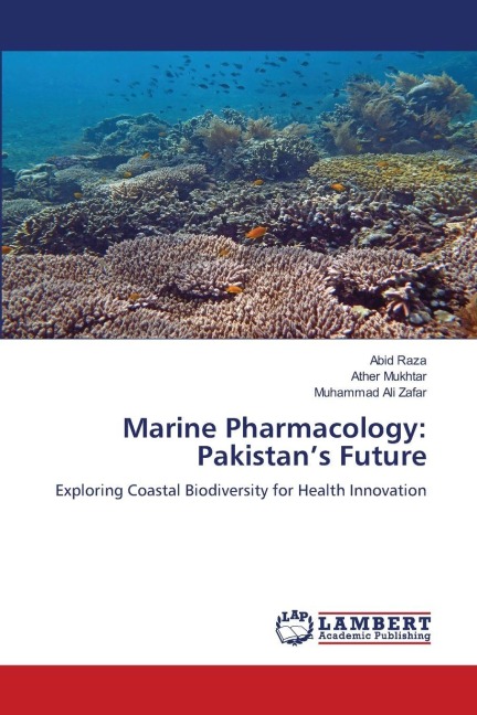 Marine Pharmacology: Pakistans Future: Exploring Coastal Biodiversity for Health Innovation