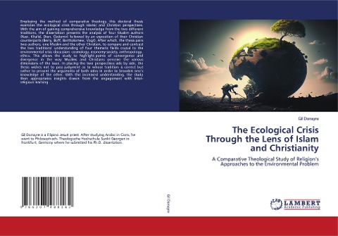 The Ecological Crisis Through the Lens of Islam and Christianity: A Comparative Theological Study of Religions Approaches to the Environmental Problem