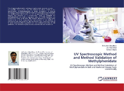 UV Spectroscopic Method and Method Validation of Methylphenidate: UV Spectroscopic Method and Method Validation of Methylphenidate in Bulk and Marketed Dosage Form Economically
