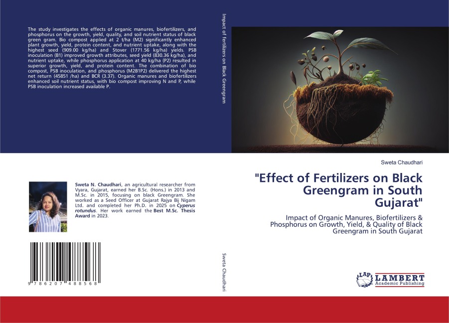 Effect of Fertilizers on Black Greengram in South Gujarat: Impact of Organic Manures, Biofertilizers & Phosphorus on Growth, Yield, & Quality of Black Greengram in South Gujarat