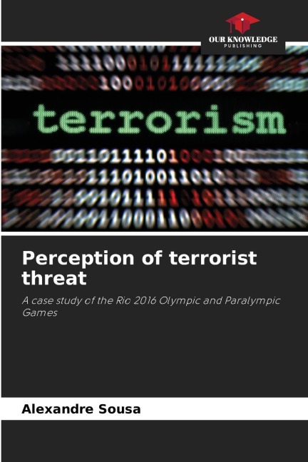 Perception of terrorist threat: A case study of the Rio 2016 Olympic and Paralympic Games