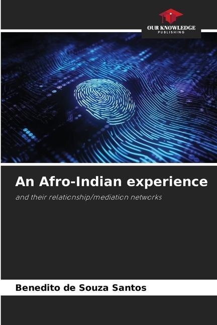 An Afro-Indian experience: and their relationship/mediation networks