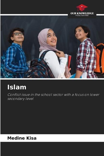 Islam: Conflict issue in the school sector with a focus on lower secondary level