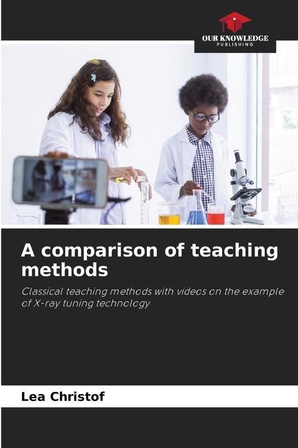 A comparison of teaching methods: Classical teaching methods with videos on the example of X-ray tuning technology