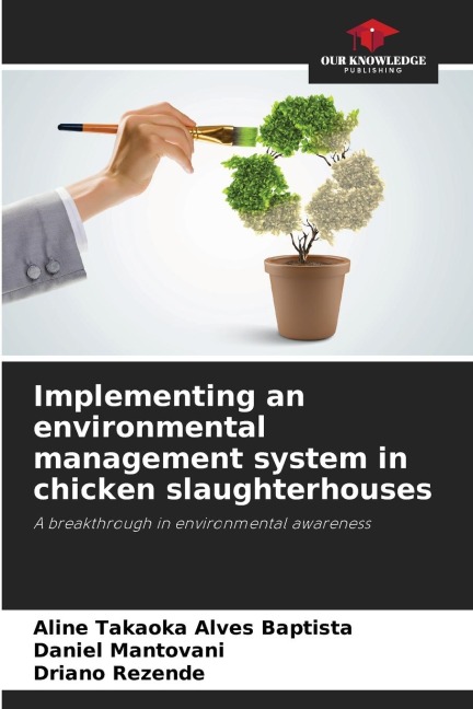 Implementing an environmental management system in chicken slaughterhouses: A breakthrough in environmental awareness