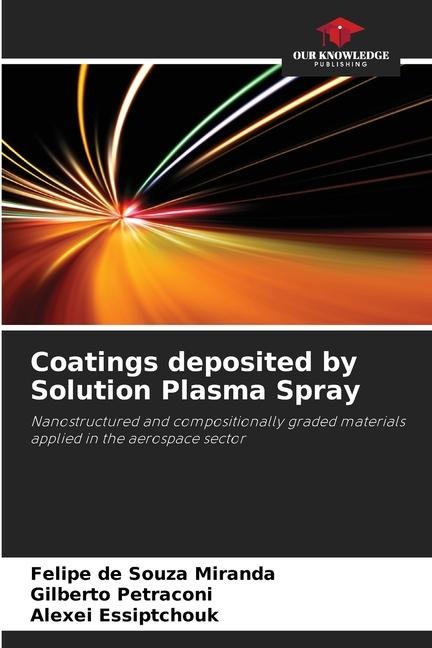 Coatings deposited by Solution Plasma Spray: Nanostructured and compositionally graded materials applied in the aerospace sector