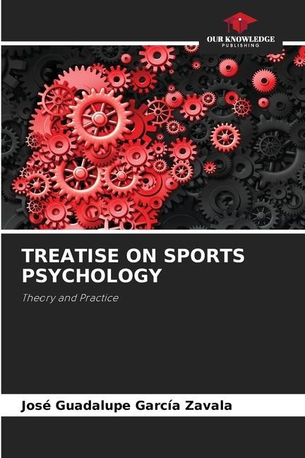 TREATISE ON SPORTS PSYCHOLOGY: Theory and Practice