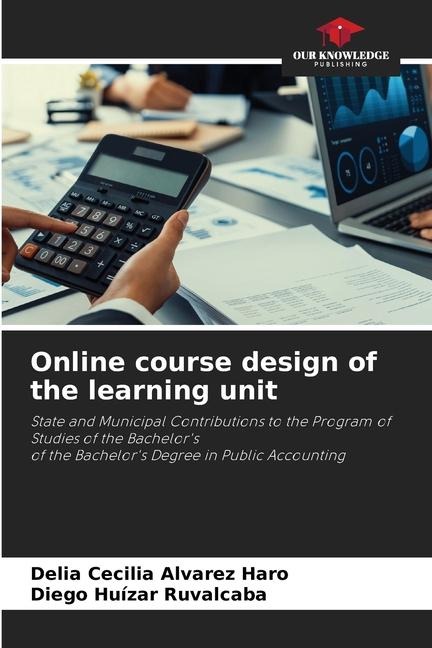 Online course design of the learning unit: State and Municipal Contributions to the Program of Studies of the Bachelorsof the Bachelors Degree in Public Accounting